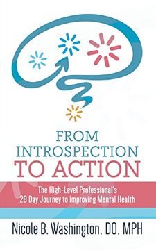 portada From Introspection to Action: The High-Level Professional's 28 day Journey to Improving Mental Health (en Inglés)