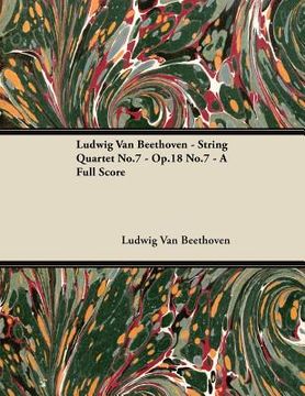 portada ludwig van beethoven - string quartet no.7 - op.18 no.7 - a full score (en Inglés)