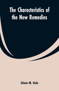 portada The Characteristics of the new Remedies (en Inglés)