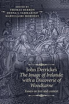 portada John Derricke'S the Image of Irelande: With a Discoverie of Woodkarne: Essays on Text and Context (The Manchester Spenser) (en Inglés)