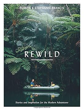 portada Rewild: Stories and Inspiration for the Modern Adventurer (in English)