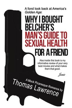 portada Why I bought Belcher's Man's Guide to SEXUAL HEALTH for a friend (in English)