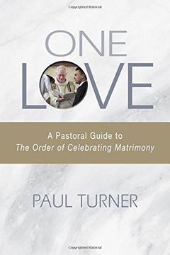 portada One Love: A Pastoral Guide to The Order of Celebrating Matrimony