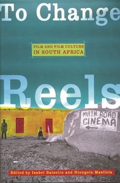 portada to change reels: film and culture in south africa (en Inglés)