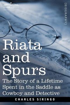 portada riata and spurs: the story of a lifetime spent in the saddle as cowboy and detective (in English)