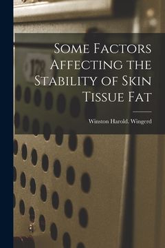 portada Some Factors Affecting the Stability of Skin Tissue Fat