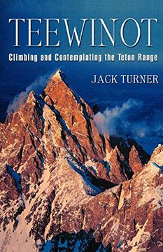 portada Teewinot: Climbing and Contemplating the Teton Range (in English)