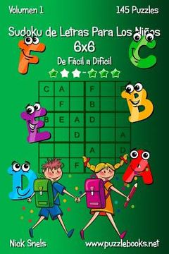 portada Sudoku de Letras Para Los Niños 6x6 - De Fácil a Difícil - Volumen 1 - 145 Puzzles