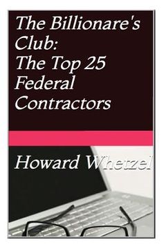 portada Billionare's Club: Top 25 Federal Contractors (en Inglés)