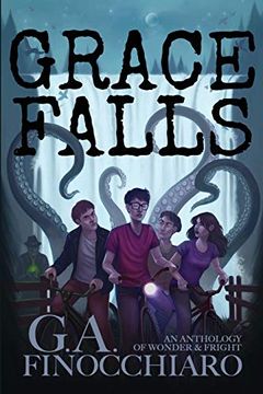 portada Grace Falls: An Anthology of Wonder & Fright (in English)