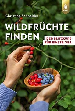 portada Wildfrüchte Finden: Der Blitzkurs für Einsteiger (en Alemán)