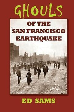 portada Ghouls of the San Francisco Earthquake (en Inglés)