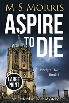 portada Aspire to die (Large Print): An Oxford Murder Mystery: 1 (Bridget Hart) (en Inglés)