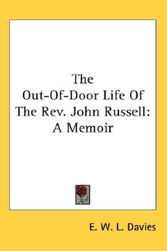 portada the out-of-door life of the rev. john russell: a memoir (en Inglés)