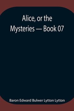 portada Alice, or the Mysteries - Book 07