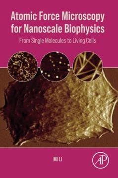 portada Atomic Force Microscopy for Nanoscale Biophysics: From Single Molecules to Living Cells (en Inglés)