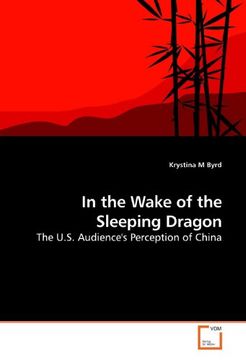 portada In the Wake of the Sleeping Dragon: The U.S. Audience's Perception of China