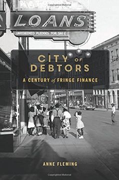 portada City of Debtors: A Century of Fringe Finance 
