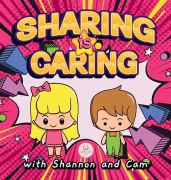 portada Sharing is Caring with Shannon and Cam: Inspiring Lessons of Generosity and Sharing for Children (en Inglés)
