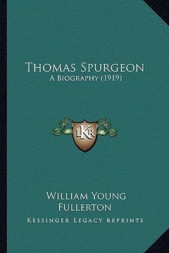 portada thomas spurgeon: a biography (1919)