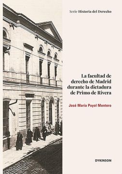 portada La Facultad de Derecho de Madrid Durante la Dictadura de Primo de Rivera