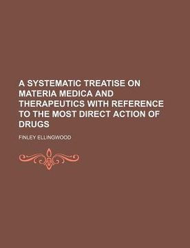 portada a systematic treatise on materia medica and therapeutics with reference to the most direct action of drugs
