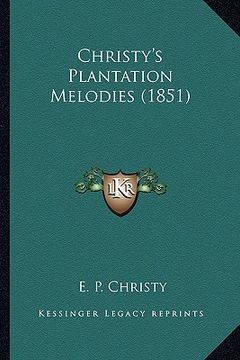 portada christy's plantation melodies (1851) (en Inglés)