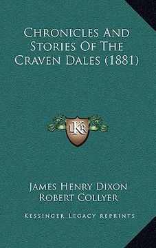 portada chronicles and stories of the craven dales (1881) (in English)