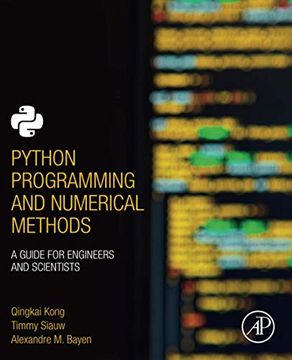 portada Python Programming and Numerical Methods: A Guide for Engineers and Scientists (en Inglés)