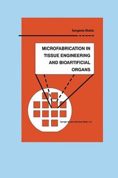 portada Microfabrication in Tissue Engineering and Bioartificial Organs (en Inglés)