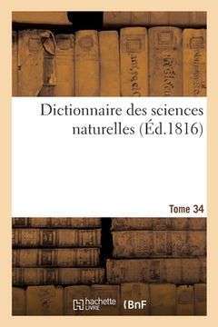 portada Dictionnaire Des Sciences Naturelles. Tome 34. Myd-Nik (in French)