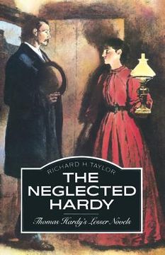 portada The Neglected Hardy: Thomas Hardy's Lesser Novels (en Inglés)