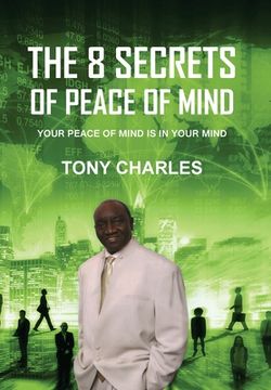 portada The 8 Secrets of Peace of Mind: Your Peace of Mind Is in Your Mind (in English)