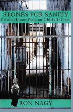 portada Stones for Sanity: Prison humor from an old jail guard. (in English)