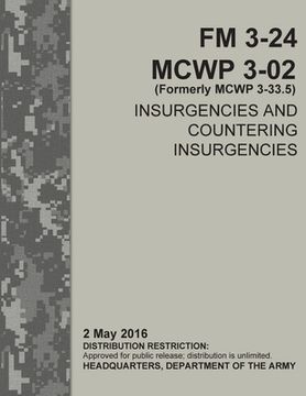 portada Insurgencies and Countering Insurgencies - FM 3-24, MCWP 3-02 (Formerly MCWP 3-33.5) (en Inglés)