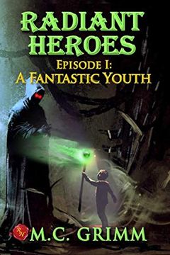 portada Radiant Heroes - Episode i: A Fantastic Youth (en Inglés)
