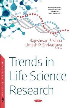 portada Trends in Life Science Research (Biotechology in Agriculture, Industry and Medicine) (en Inglés)
