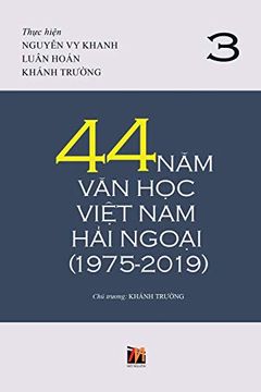 portada 44 năm văn học ViỆT nam hải NgoẠI (1975-2019) - tập 3 (Soft Cover) (en Vietnamita)