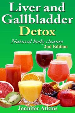portada Detox: Liver and Gallbladder Detox: Natural Body Cleanse (en Inglés)