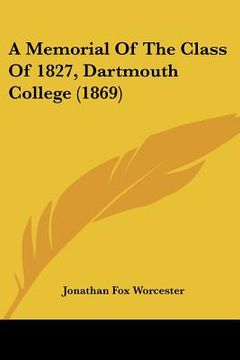 portada a memorial of the class of 1827, dartmouth college (1869) (en Inglés)