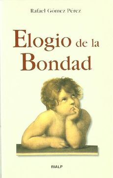 portada elogio de la bondad (in Spanish)