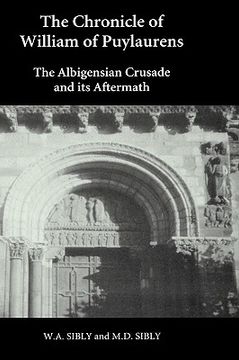 portada the chronicle of william of puylaurens: the albigensian crusade and its aftermath (en Inglés)