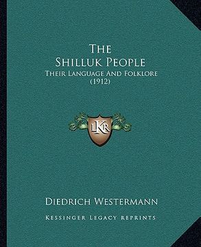 portada the shilluk people: their language and folklore (1912)