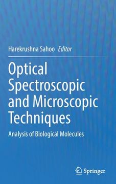 portada Optical Spectroscopic and Microscopic Techniques: Analysis of Biological Molecules (en Inglés)