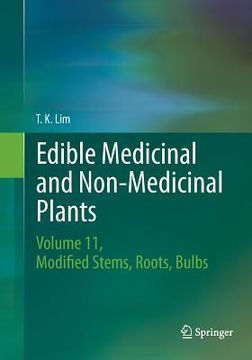 portada Edible Medicinal and Non-Medicinal Plants: Volume 11 Modified Stems, Roots, Bulbs (in English)