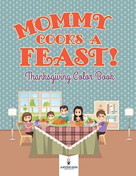 portada Mommy Cooks a Feast! Thanksgiving Color Book (en Inglés)