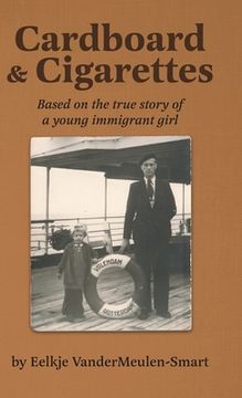 portada Cardboard & Cigarettes: Based on the true story of a young immigrant girl (in English)