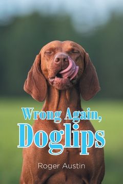 portada Wrong Again, Doglips (in English)