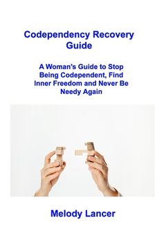 portada Codependency Recovery Guide: A Woman's Guide to Stop Being Codependent, Find Inner Freedom and Never Be Needy Again