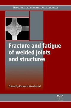 portada Fracture and Fatigue of Welded Joints and Structures (Woodhead Publishing Series in Welding and Other Joining Technologies) (en Inglés)